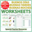 Spanish Worksheets to practice the difference between Buenos Días, Buenas Tardes and Buenas Noches. Ejercicios con los saludos en español.