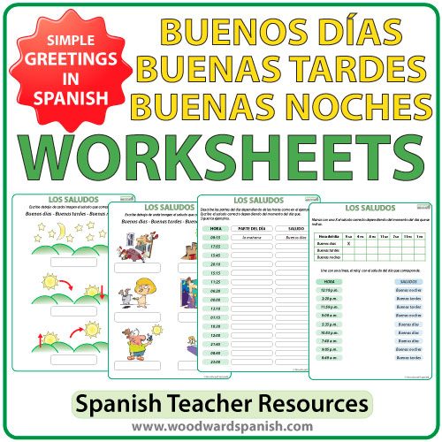 Spanish Worksheets to practice the difference between Buenos Días, Buenas Tardes and Buenas Noches. Ejercicios con los saludos en español.